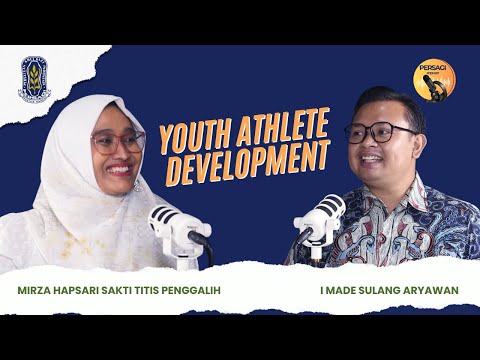 Youth Athlete Development | PERSAGI Kabupaten Simalungun PODCAST Eps. 13